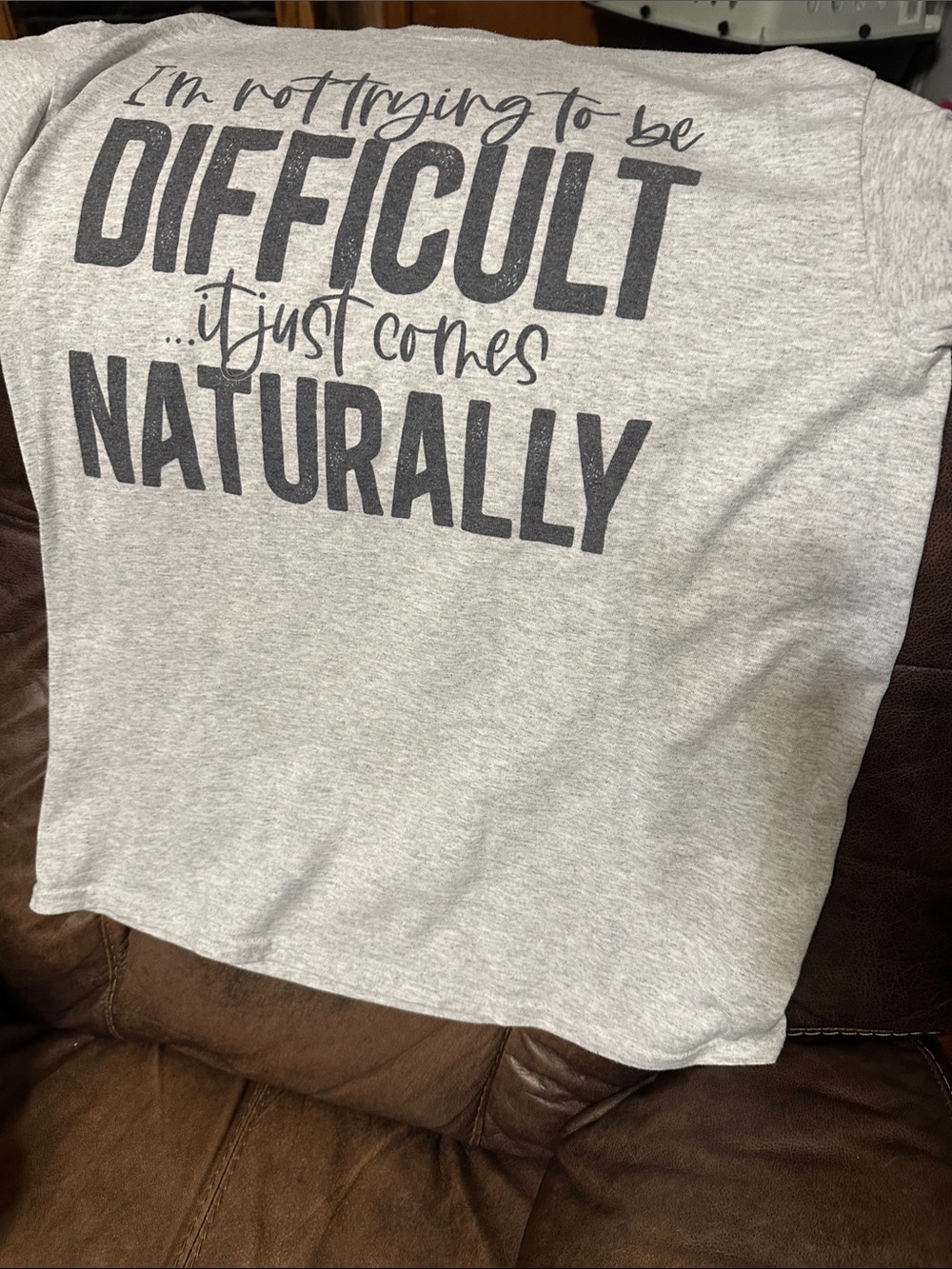 Graphic Tee "I'm Not Trying To Be Difficult" - Light Gray with Black Print